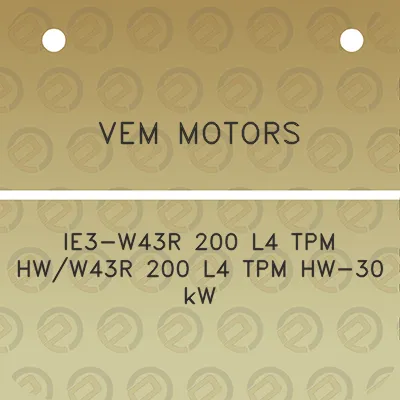 vem-motors-ie3-w43r-200-l4-tpm-hww43r-200-l4-tpm-hw-30-kw