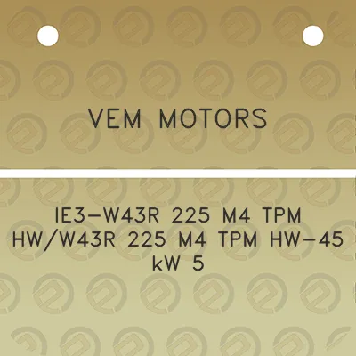 vem-motors-ie3-w43r-225-m4-tpm-hww43r-225-m4-tpm-hw-45-kw-5