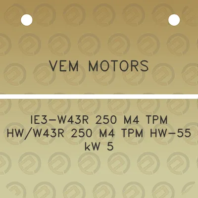 vem-motors-ie3-w43r-250-m4-tpm-hww43r-250-m4-tpm-hw-55-kw-5