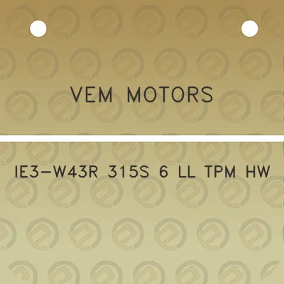 vem-motors-ie3-w43r-315s-6-ll-tpm-hw