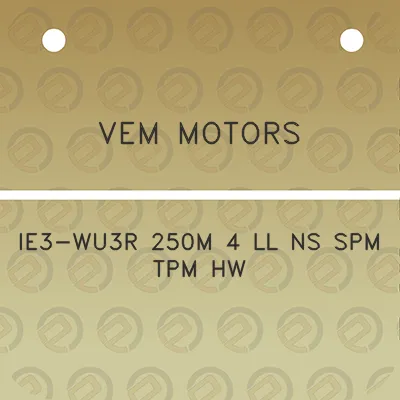 vem-motors-ie3-wu3r-250m-4-ll-ns-spm-tpm-hw