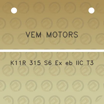 vem-motors-k11r-315-s6-ex-eb-iic-t3