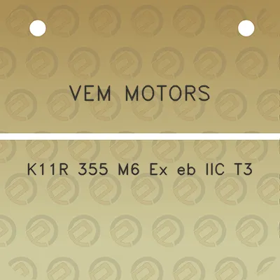 vem-motors-k11r-355-m6-ex-eb-iic-t3