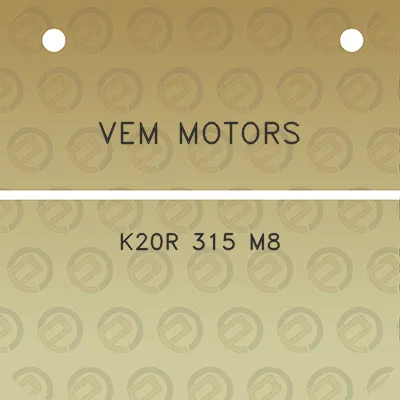 vem-motors-k20r-315-m8