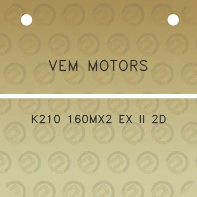 vem-motors-k210-160mx2-ex-ii-2d