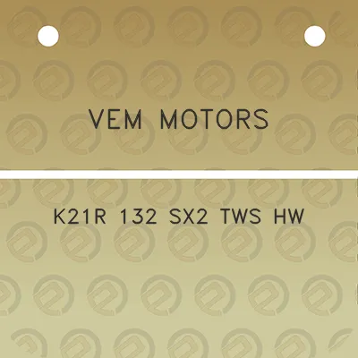 vem-motors-k21r-132-sx2-tws-hw