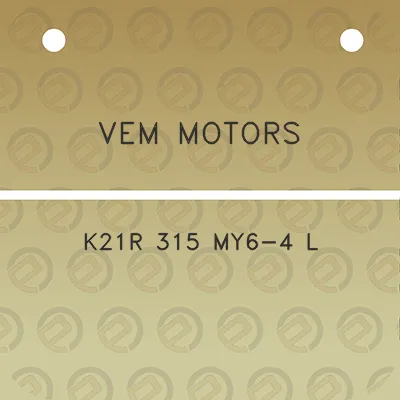 vem-motors-k21r-315-my6-4-l