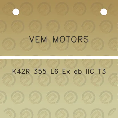 vem-motors-k42r-355-l6-ex-eb-iic-t3