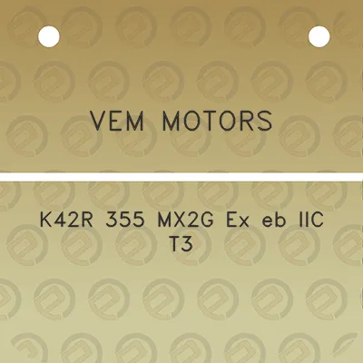 vem-motors-k42r-355-mx2g-ex-eb-iic-t3