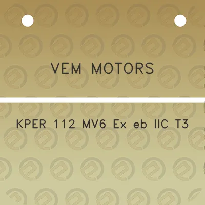 vem-motors-kper-112-mv6-ex-eb-iic-t3