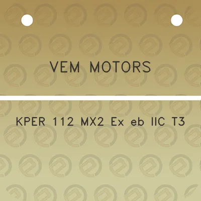 vem-motors-kper-112-mx2-ex-eb-iic-t3