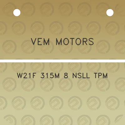 vem-motors-w21f-315m-8-nsll-tpm