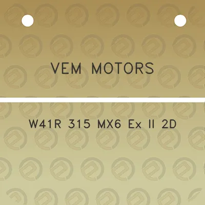 vem-motors-w41r-315-mx6-ex-ii-2d