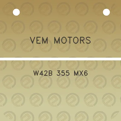 vem-motors-w42b-355-mx6