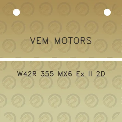 vem-motors-w42r-355-mx6-ex-ii-2d