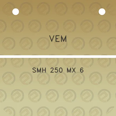 vem-smh-250-mx-6