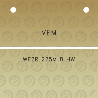 vem-we2r-225m-8-hw