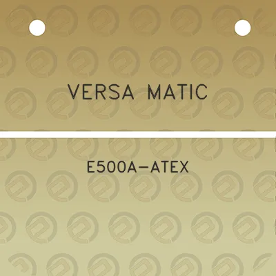 versa-matic-e500a-atex