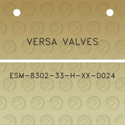 versa-valves-esm-8302-33-h-xx-d024