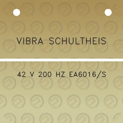 vibra-schultheis-42-v-200-hz-ea6016s