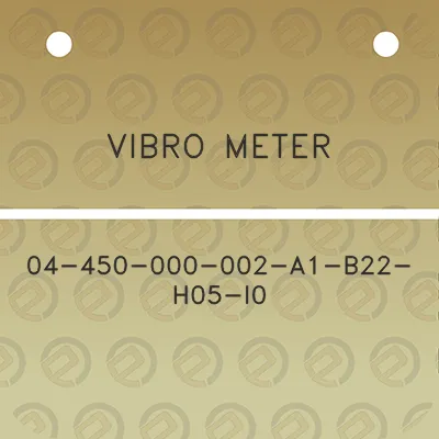 vibro-meter-04-450-000-002-a1-b22-h05-i0