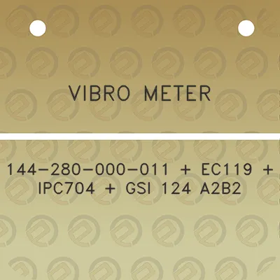 vibro-meter-144-280-000-011-ec119-ipc704-gsi-124-a2b2