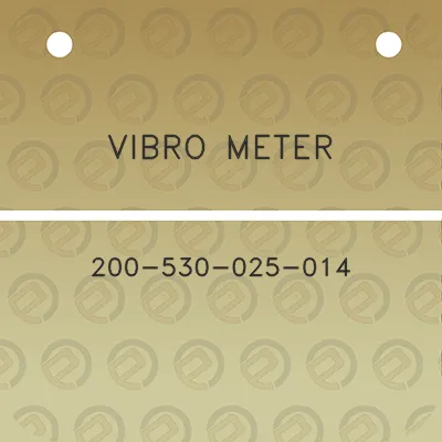 vibro-meter-200-530-025-014