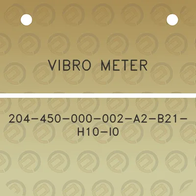 vibro-meter-204-450-000-002-a2-b21-h10-i0