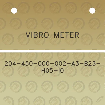 vibro-meter-204-450-000-002-a3-b23-h05-i0