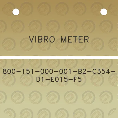 vibro-meter-800-151-000-001-b2-c354-d1-e015-f5