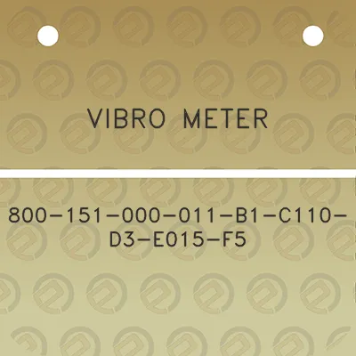 vibro-meter-800-151-000-011-b1-c110-d3-e015-f5