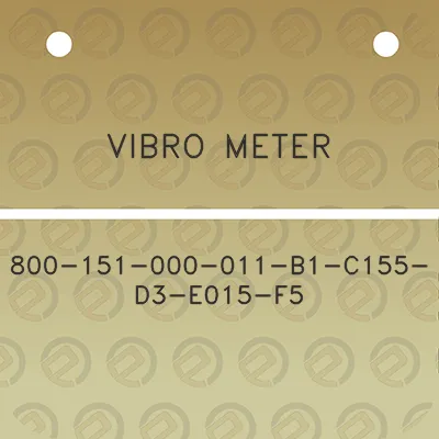 vibro-meter-800-151-000-011-b1-c155-d3-e015-f5