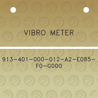 vibro-meter-913-401-000-012-a2-e085-f0-g000