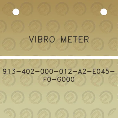 vibro-meter-913-402-000-012-a2-e045-f0-g000