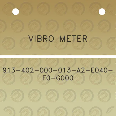 vibro-meter-913-402-000-013-a2-e040-f0-g000