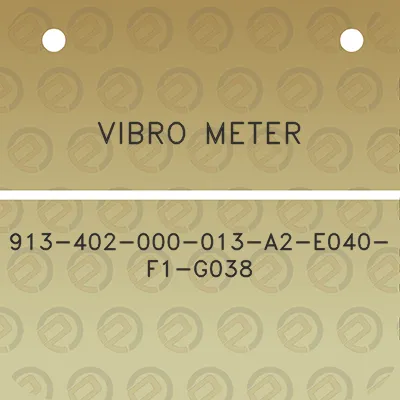 vibro-meter-913-402-000-013-a2-e040-f1-g038