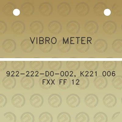 vibro-meter-922-222-d0-002-k221-006-fxx-ff-12