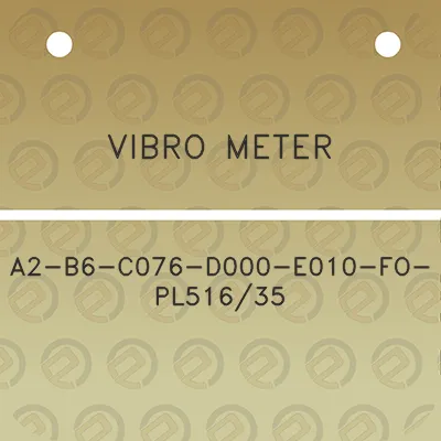 vibro-meter-a2-b6-c076-d000-e010-fo-pl51635