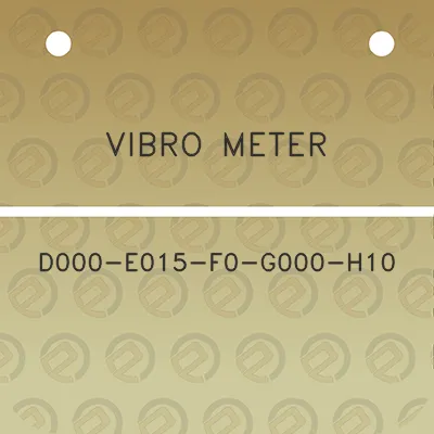 vibro-meter-d000-e015-f0-g000-h10