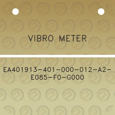 vibro-meter-ea401913-401-000-012-a2-e085-f0-g000