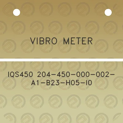 vibro-meter-iqs450-204-450-000-002-a1-b23-h05-i0