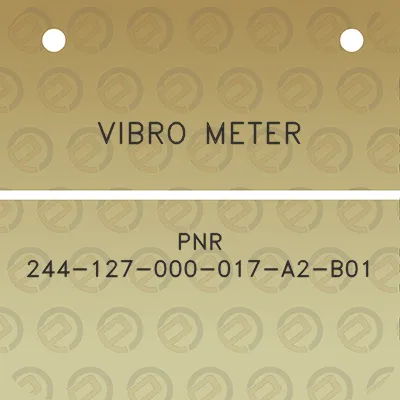 vibro-meter-pnr-244-127-000-017-a2-b01