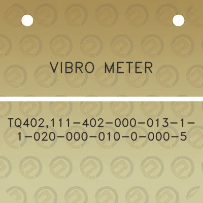 vibro-meter-tq402111-402-000-013-1-1-020-000-010-0-000-5