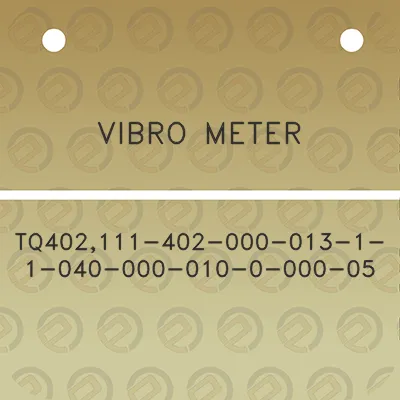 vibro-meter-tq402111-402-000-013-1-1-040-000-010-0-000-05