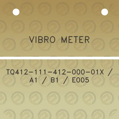 vibro-meter-tq412-111-412-000-01x-a1-b1-e005