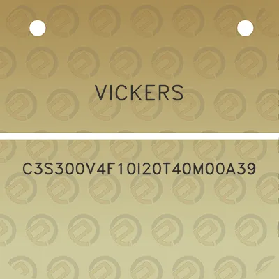 vickers-c3s300v4f10i20t40m00a39