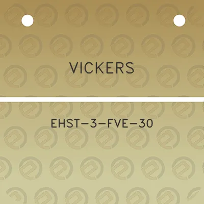 vickers-ehst-3-fve-30