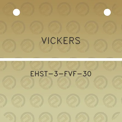 vickers-ehst-3-fvf-30