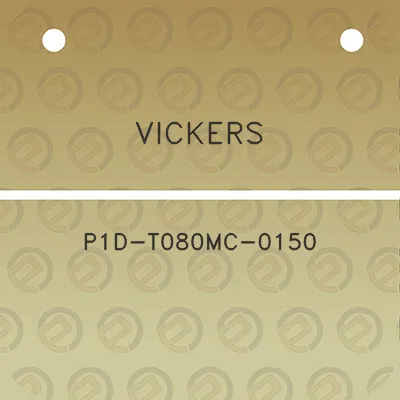 vickers-p1d-t080mc-0150