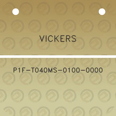 vickers-p1f-t040ms-0100-0000